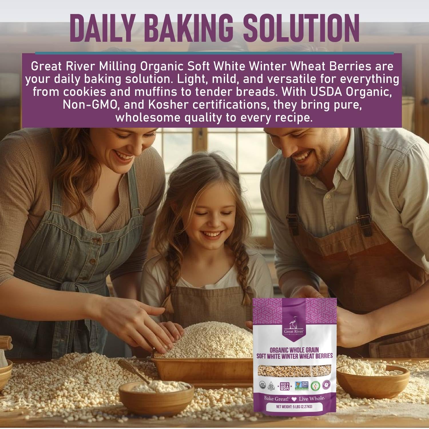 Great River Milling Organic Soft White Wheat Berries package with family baking together
