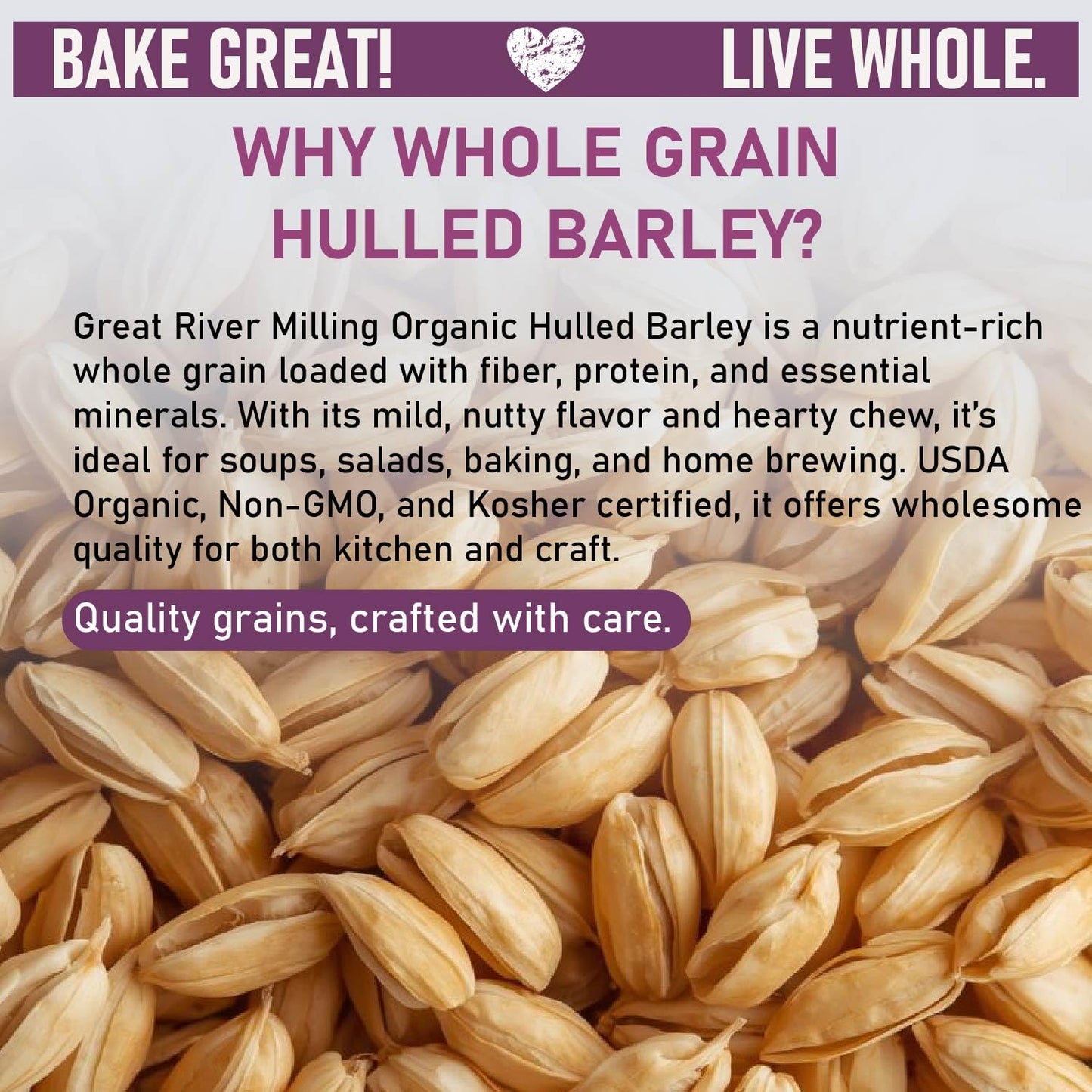 A close-up of Great River Milling Organic Hulled Barley grains, showcasing their light tan color and smooth, oval shape, with text highlighting their nutrient-rich, glyphosate-free qualities