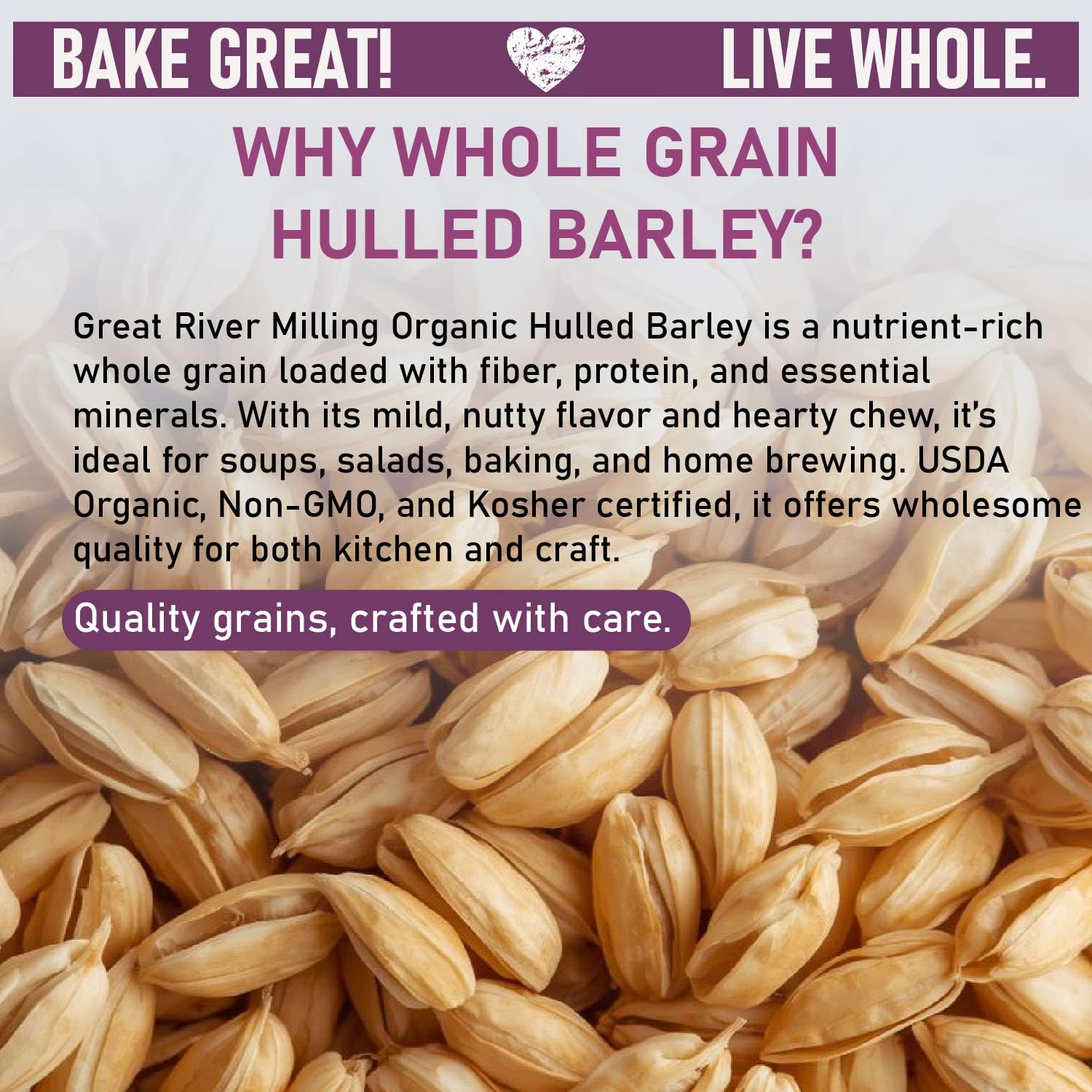 A close-up of Great River Milling Organic Hulled Barley grains, showcasing their light tan color and smooth, oval shape, with text highlighting their nutrient-rich, glyphosate-free qualities