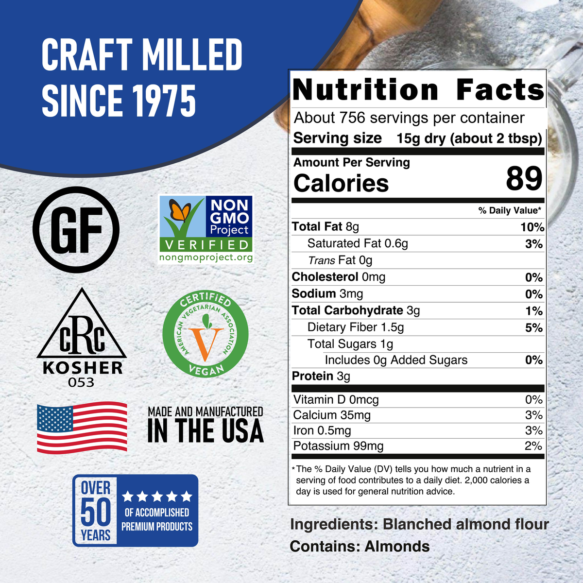 Nutrition Facts and ingredients for Blanched Almond Flour, 25 lb — about 756 servings per container at 15 g per serving. Great River Milling.